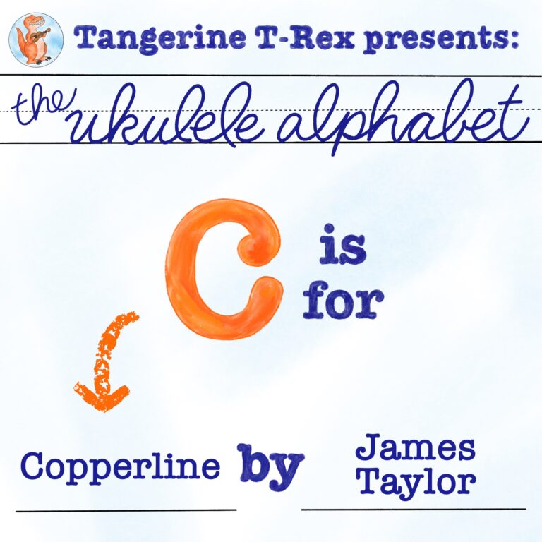 Ukulele Alphabet: Copperline by James Taylor