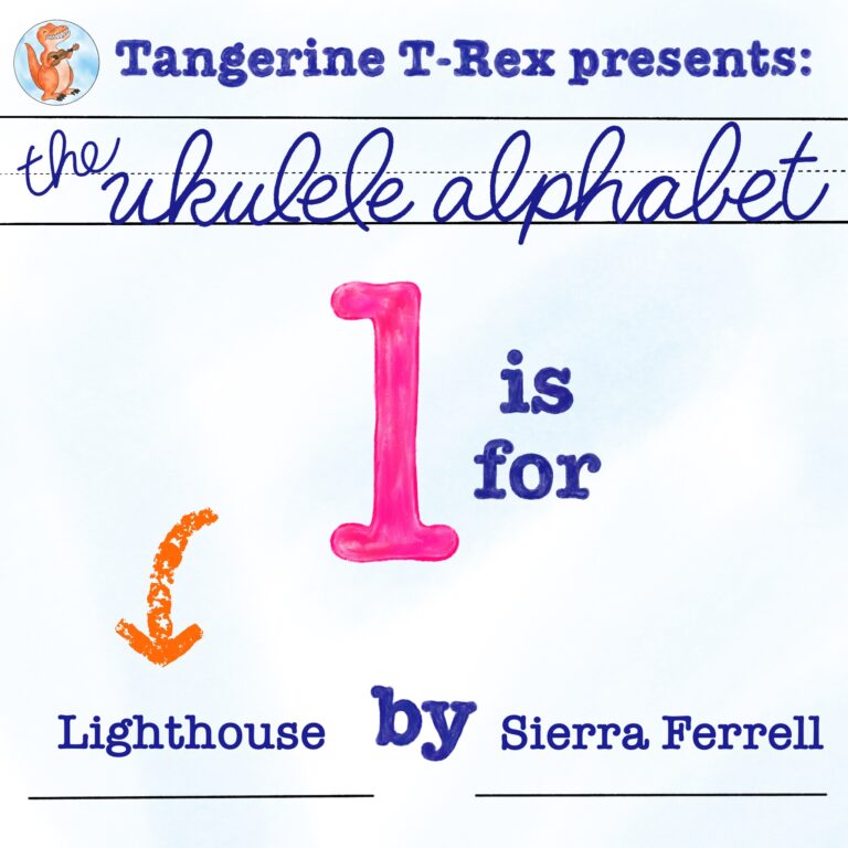 Ukulele Alphabet: Lighthouse by Sierra Ferrell