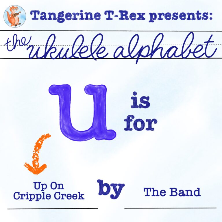 Ukulele Alphabet: Up on Cripple Creek by The Band